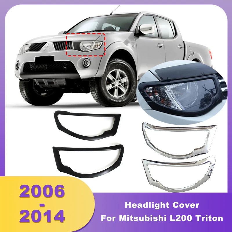 

ABS Chrome Front Headlight Cover Frame Head Lamp Hoods For Mitsubishi L200 Triton 2006 2007 2008 2009 2010 2011 2012 2013 2014