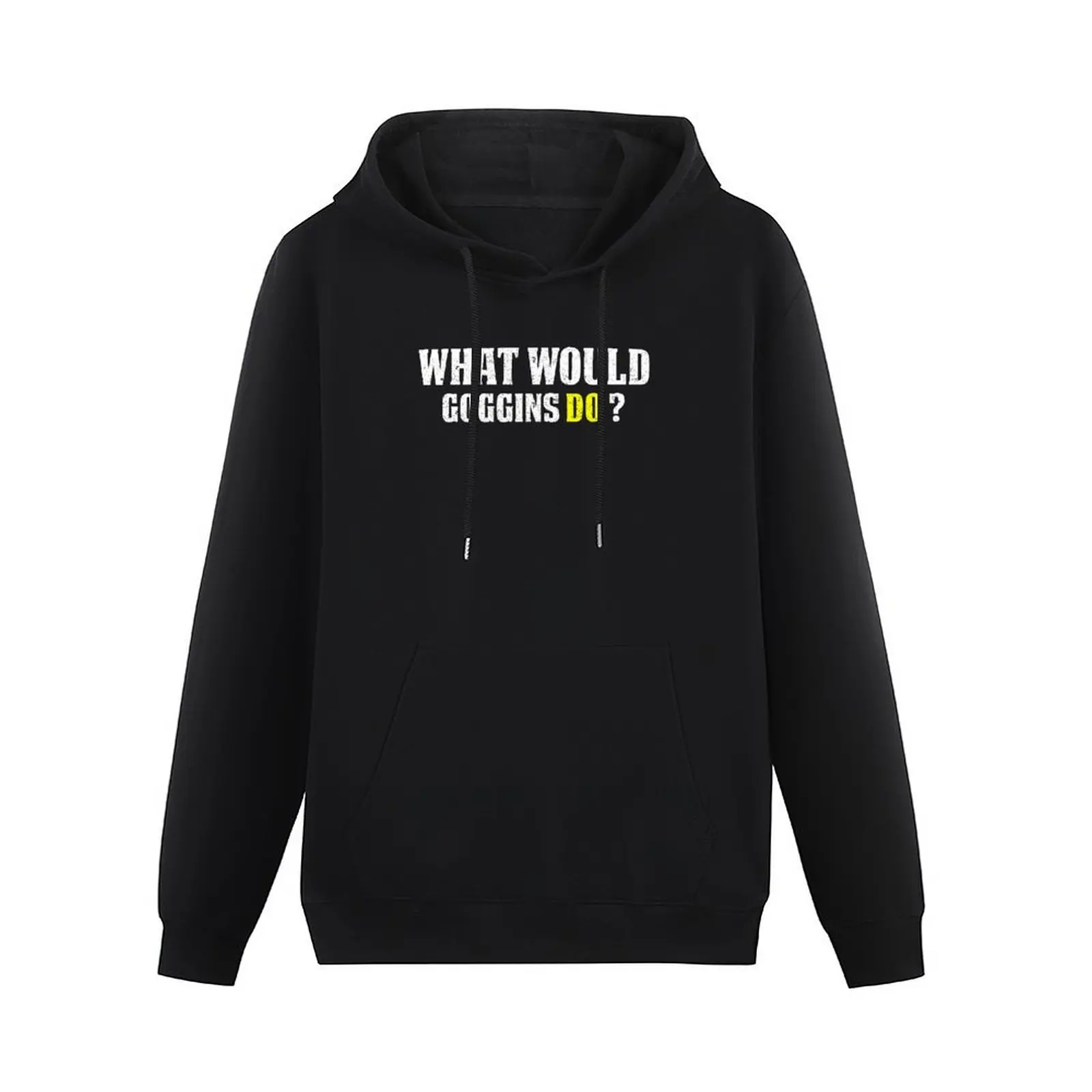 What Would Goggins Do Motivational vintage Gift Pullover Hoodie clothes for men streetwear men new hooded tee