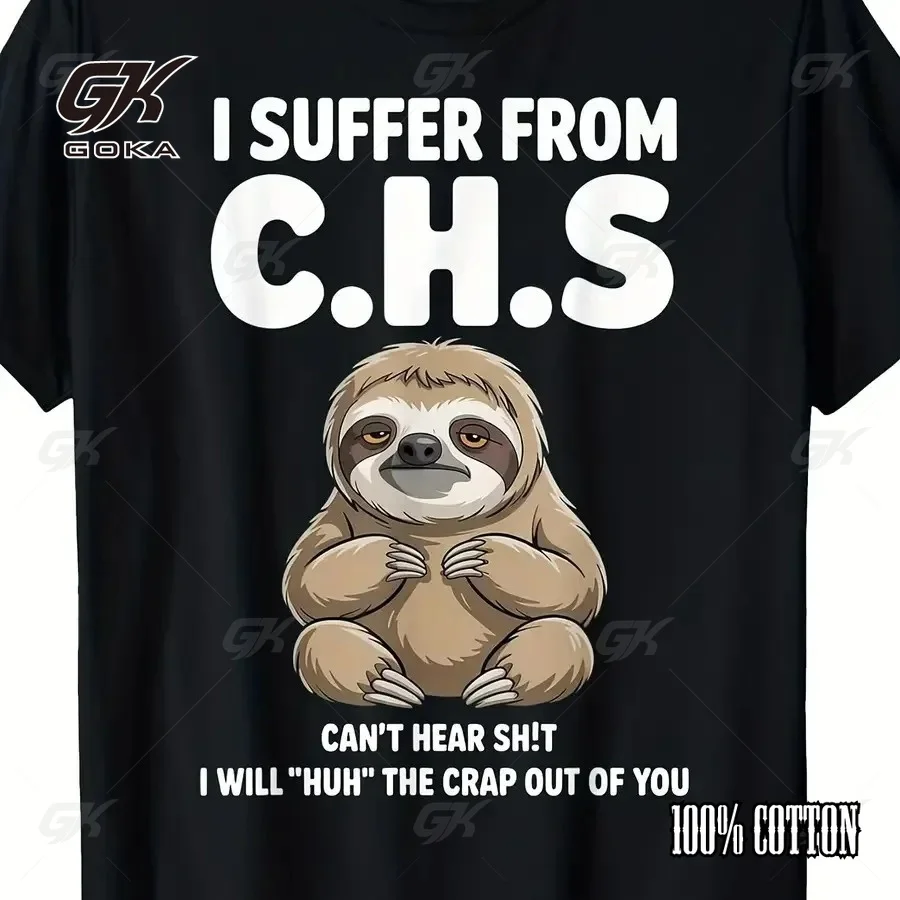 Funny Sloth I Suffer From CHS T-Shirt, Humor Can't Hear Joke Graphic Tee, Cute Sloth Meme Cotton Top, Unisex Short Sleeve Tops