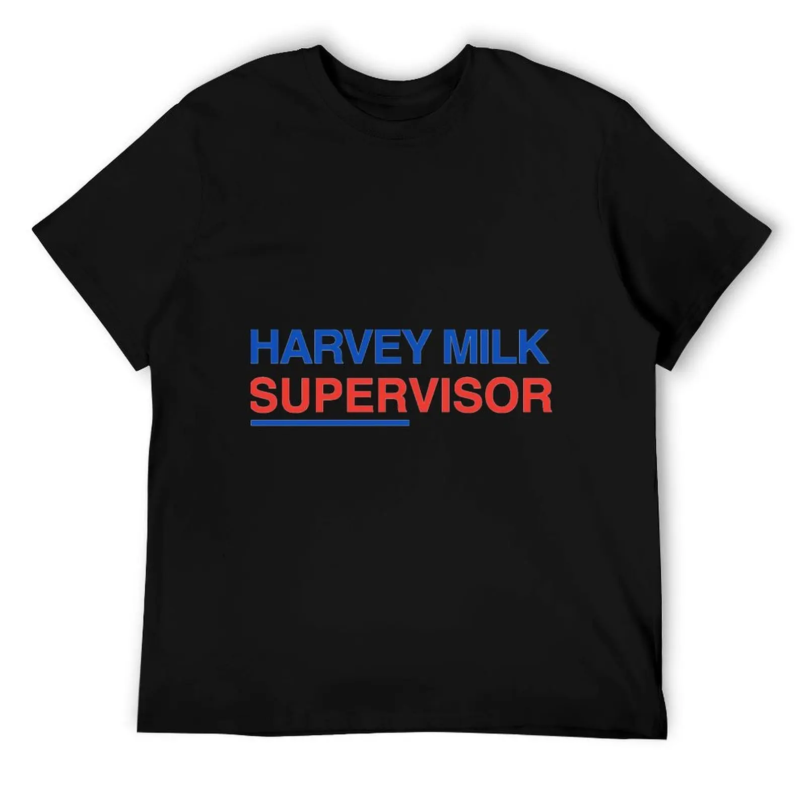 

Harvey Milk Supervisor T-Shirt men t shirt cotton 100% t shirts for man cotton T-Shirt