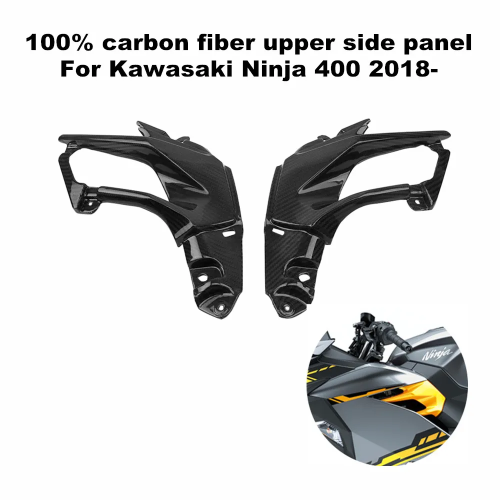 

For Kawasaki NINJA400 2018-2022 Motorcycle Modification Accessories 100% 3k Carbon Fiber Front Upper Side Panel Side Cover