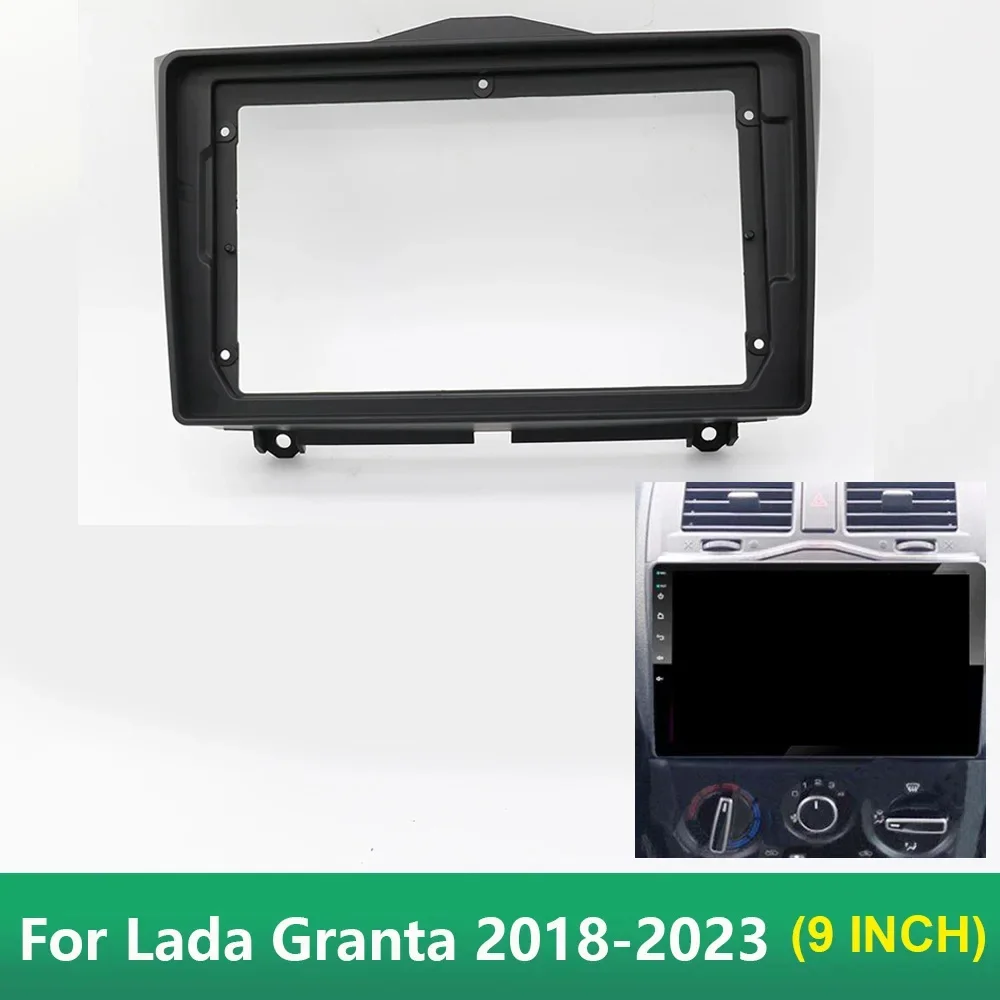 9 Inch Car Frame Fascia Adapter For Lada Granta 2018-2023 Android Radio Dash Fitting Panel Kit