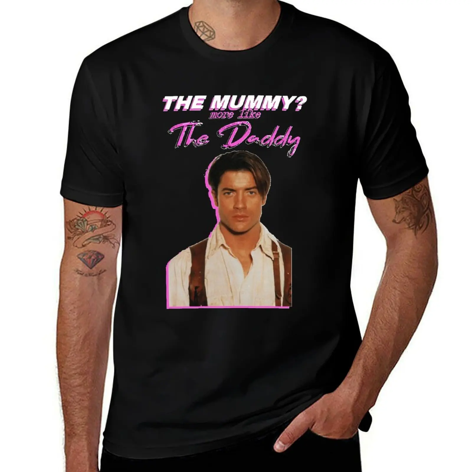 Brendan Fraser The Mummy More Like The Daddy T-Shirt Simple Casual Short Sleeve Tee