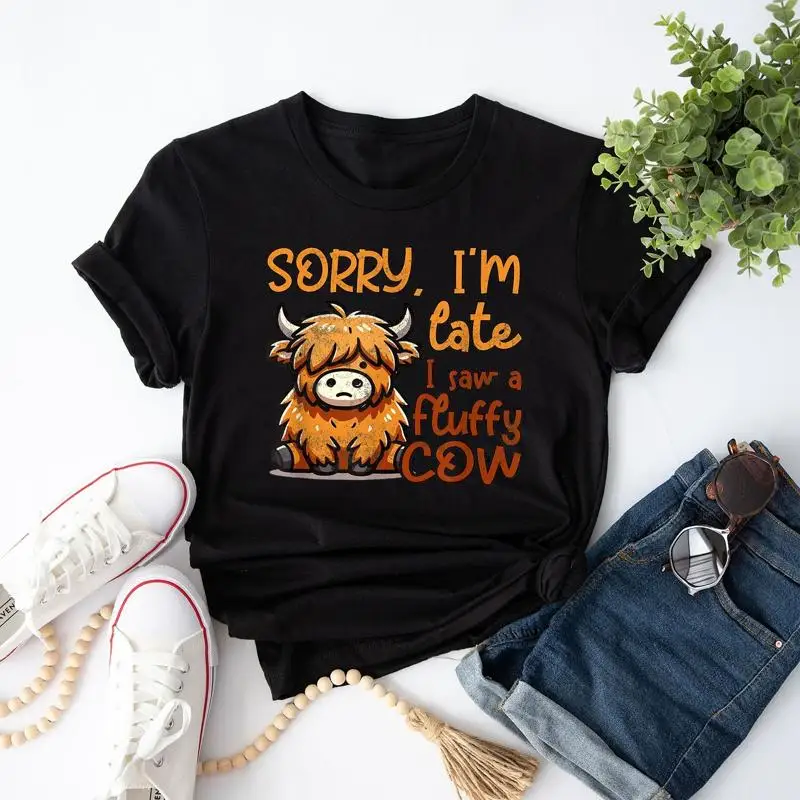 Sorry I'M Late I Saw A Fluffy Cow Funny T Shirt
