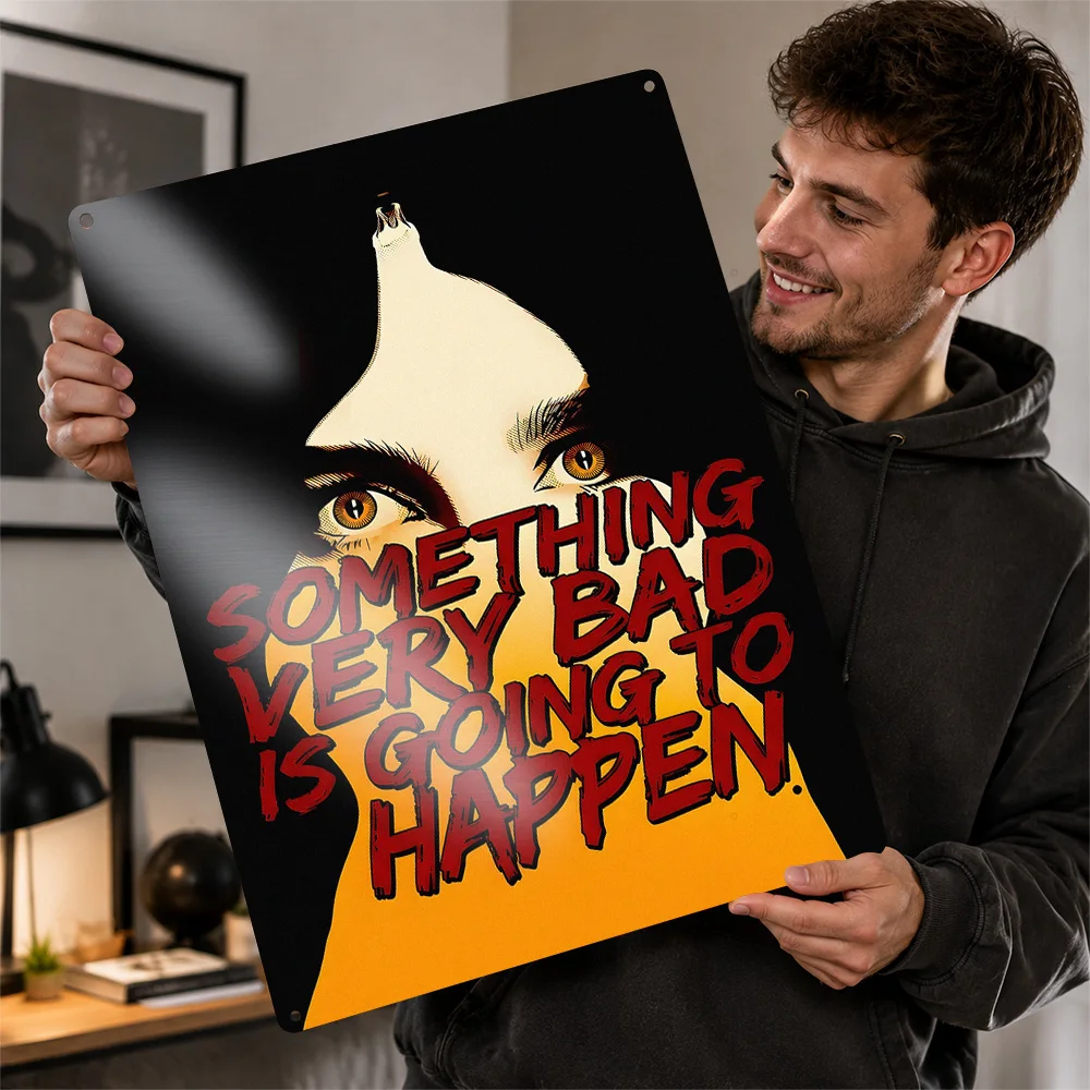 Something Very Bad Is Going To Happen Personalized 3D Textured Metal Poster Wall Art Vintage Tin Signs for Room Decoration Items