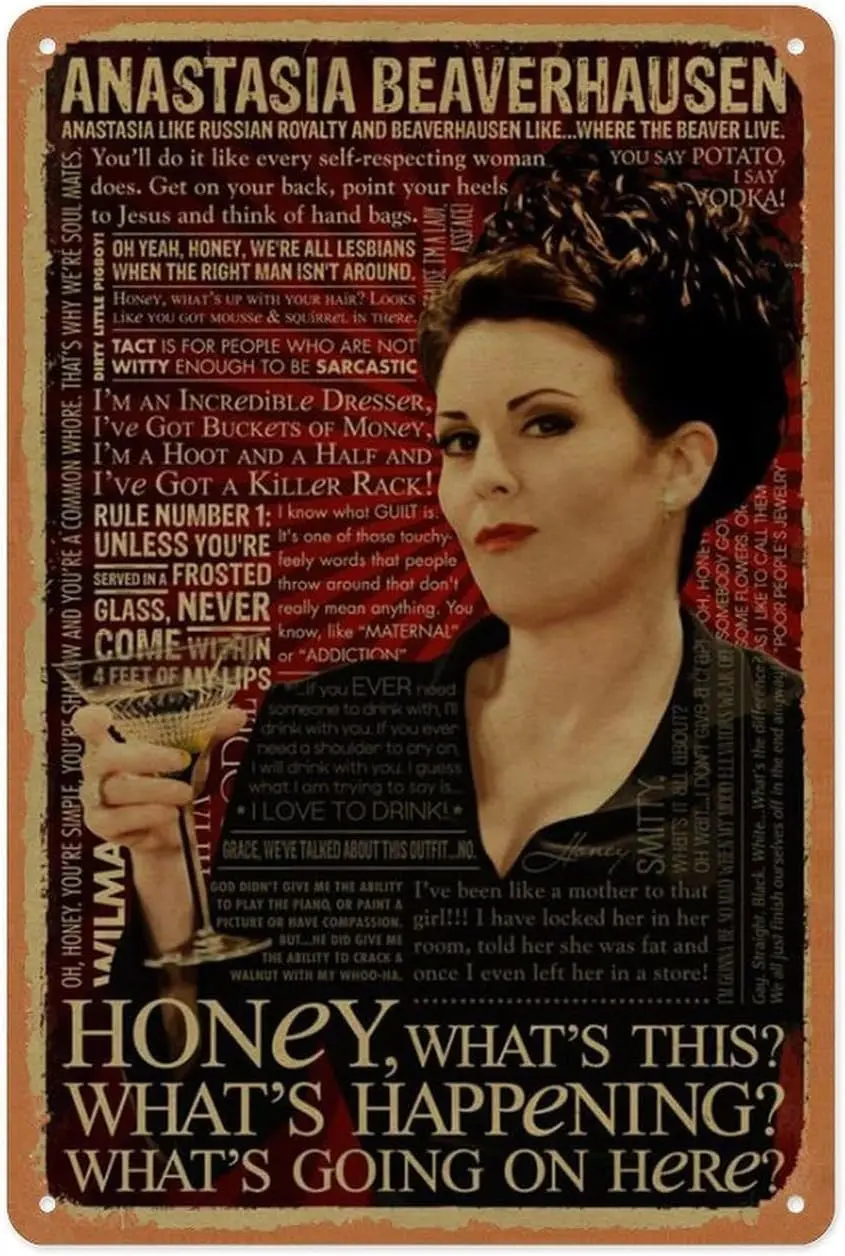 Iconic Movie Tribute Metal Sign - Honey, What'S This What'S Happening What'S Going On Here Karen Walker Quotes. Will