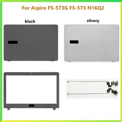 Neue Laptop LCD Back Cover Fall Vordere Lünette Rahmen Abdeckung Fall Für ACER Aspire F5-573G F5-573 N16Q2 shell