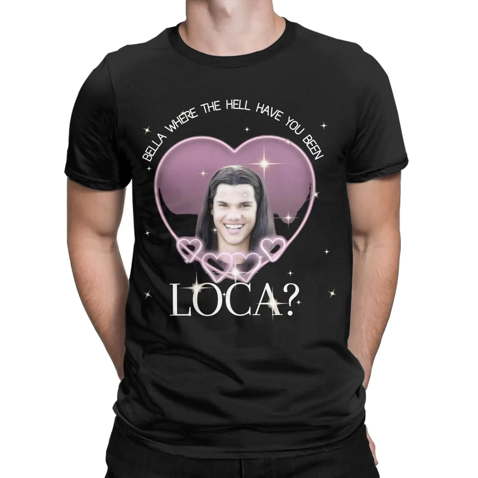 Men's Jacob Twilight T Shirt Bella Where The Hell Have You Been Loca Movie Cotton Tops Vintage Short Sleeve O Neck Tees Plus