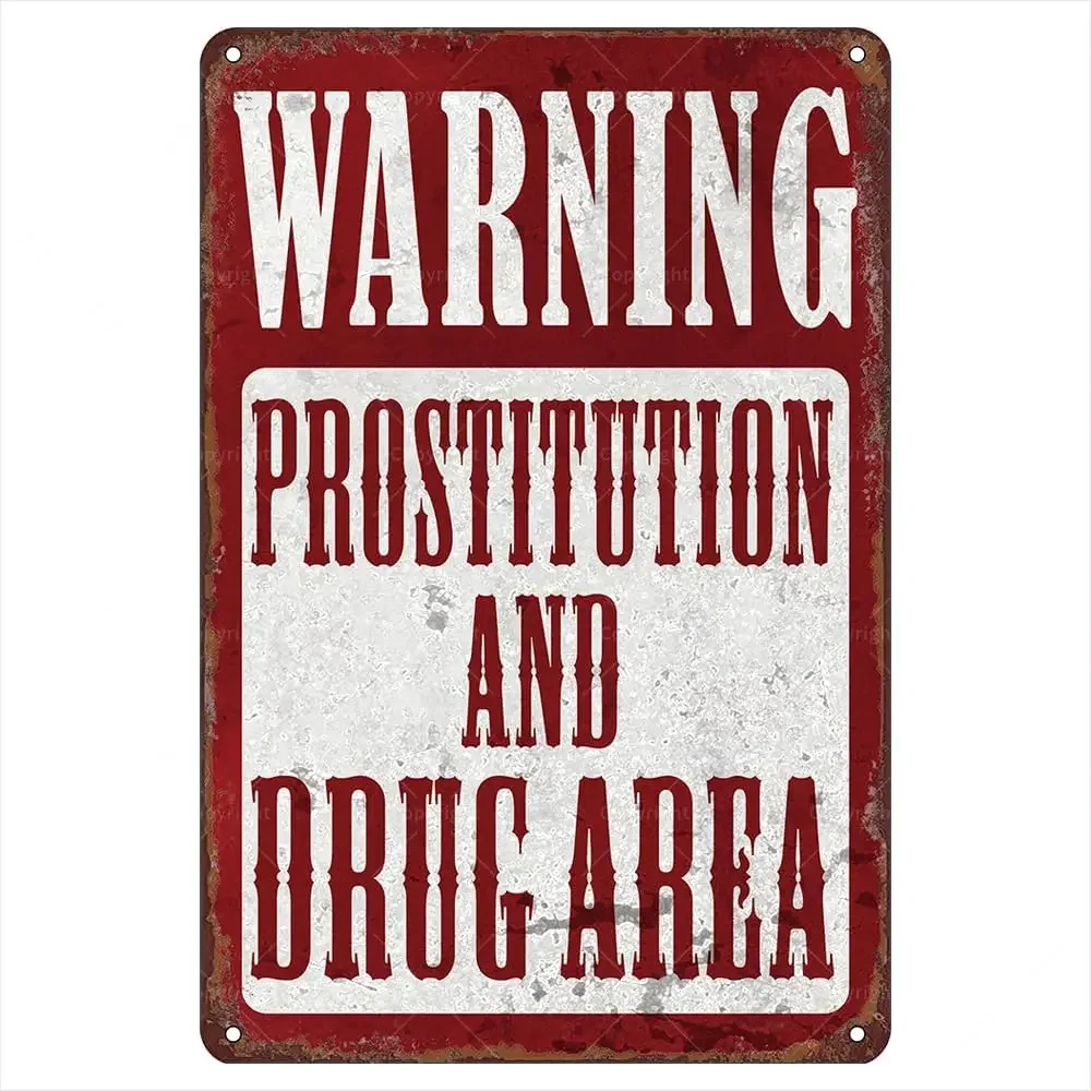 Vintage Tin Sign  - Warning: Prostitution and Drug Area - Funny Tin Signs Vintage Decor for Homes, Garages, and Man Caves - G