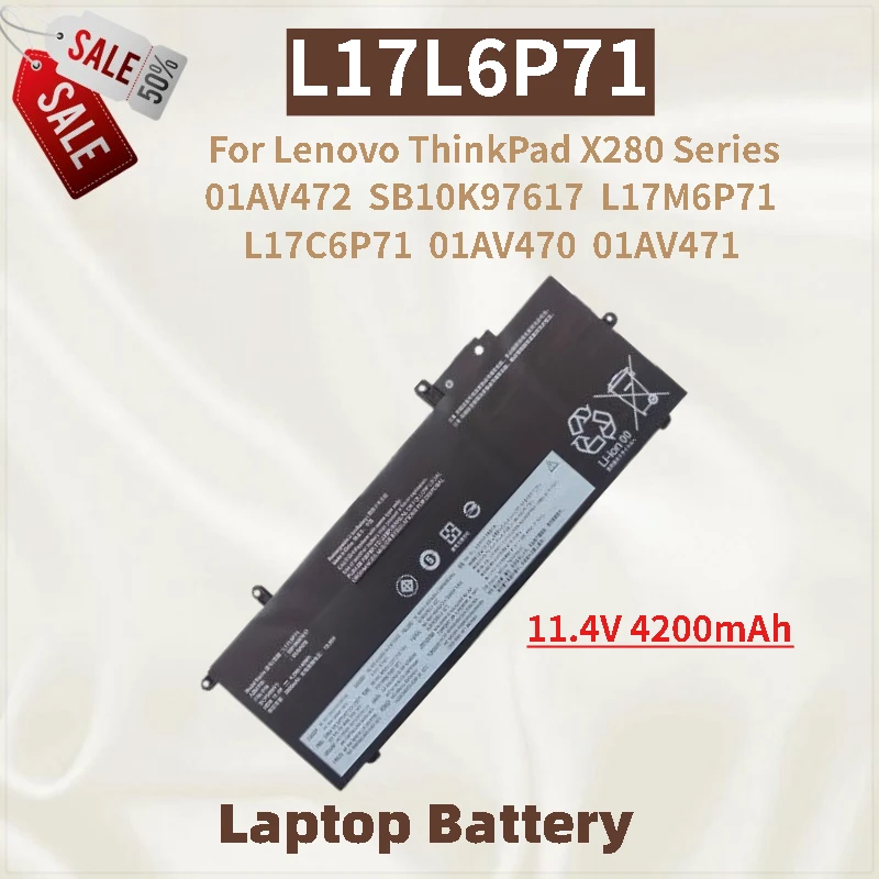 

New L17L6P71 Laptop Battery 11.4V 4200mAh For Lenovo ThinkPad X280 Series 01AV472 SB10K97617 L17M6P71 L17C6P71 01AV470 01AV471
