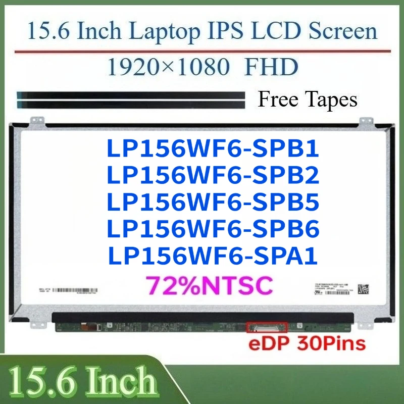 

15,6-дюймовый ЖК-экран для ноутбука LP156WF6-SPB1 LP156WF6-SPB2 LP156WF6-SPB5 LP156WF6-SPB6 LP156WF6-SPA1 Матричная панель дисплея 1920x1080