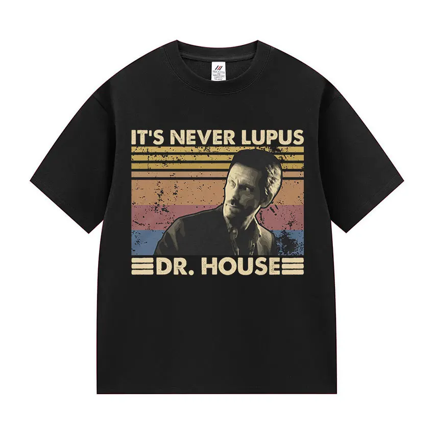 Dr Gregory House Md Funny Meme Tee Shirt Men's Women Vintage High Quality Fashion T-shirt Summer 100% Cotton Oversized T Shirts