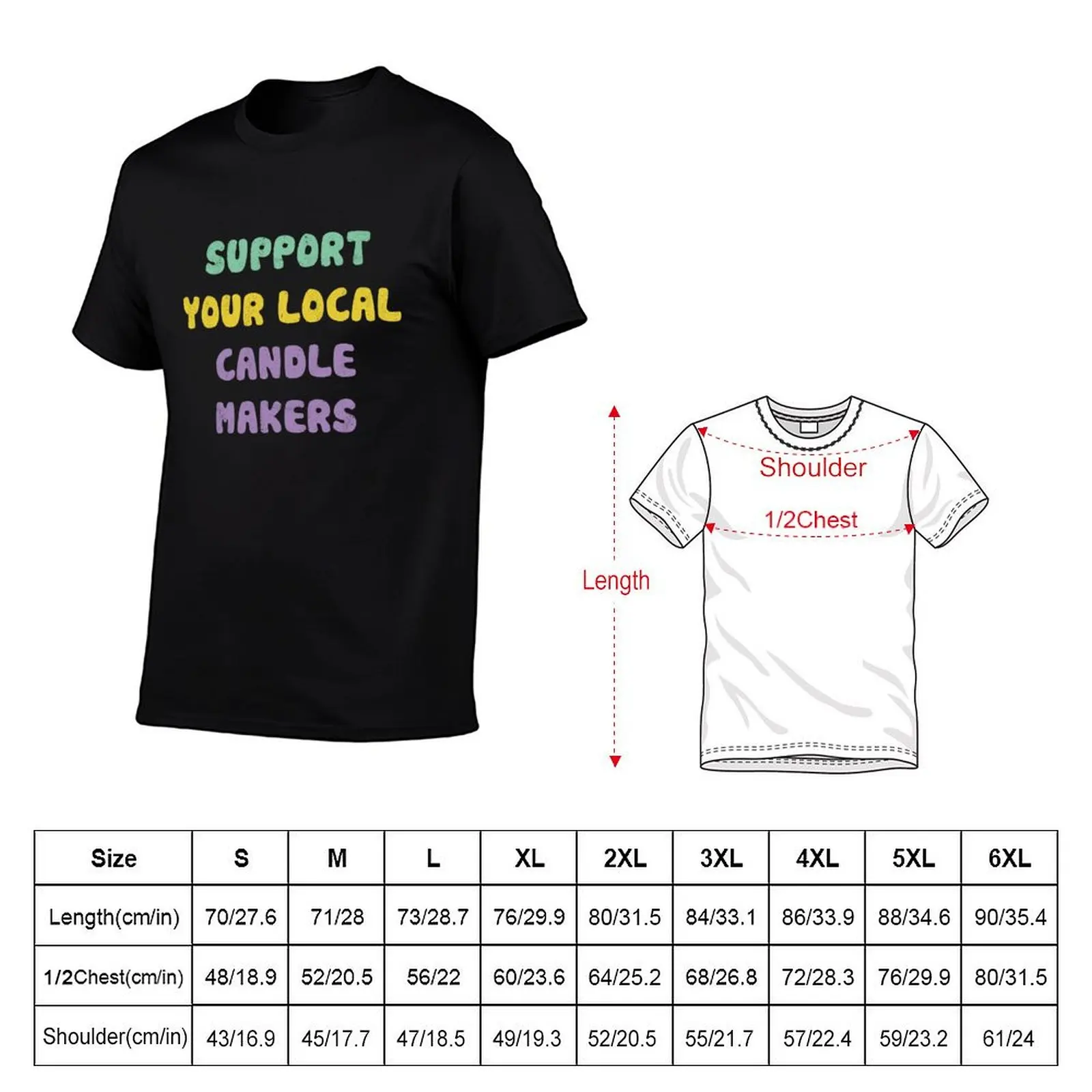 Support Your Local Candle Makers T-Shirt Large Size Breathable Tee