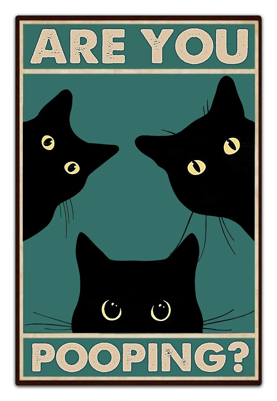 Black Cat Are You Pooping Funny Tin Signs Bathroom Wall Decor 8 x 12 Inch (918)