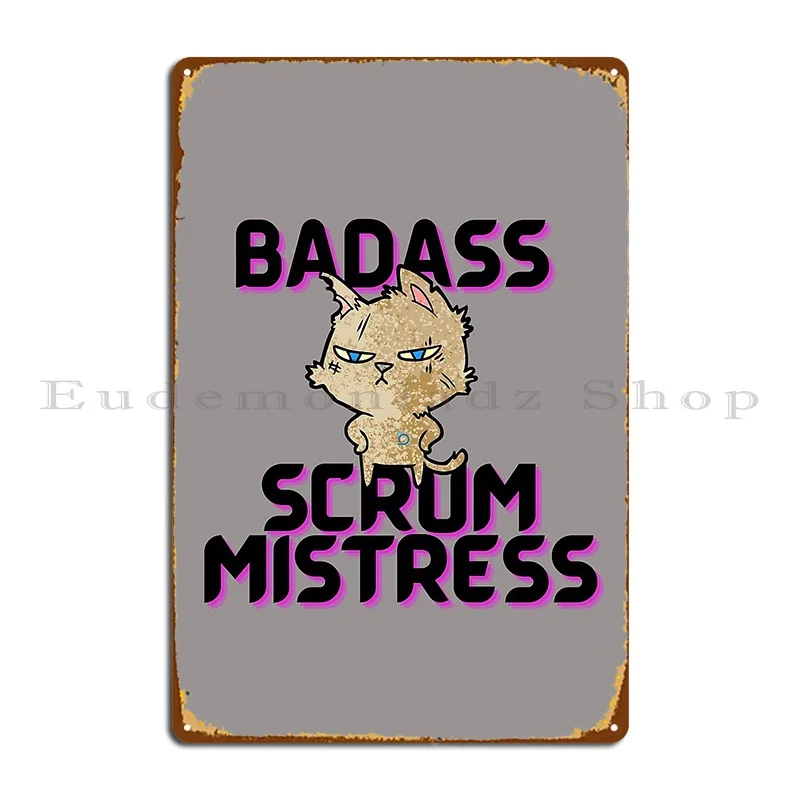 Badass Scrum Mistress Metal Signs Living Room Wall Pub Pub Designer Cinema Tin Sign Poster