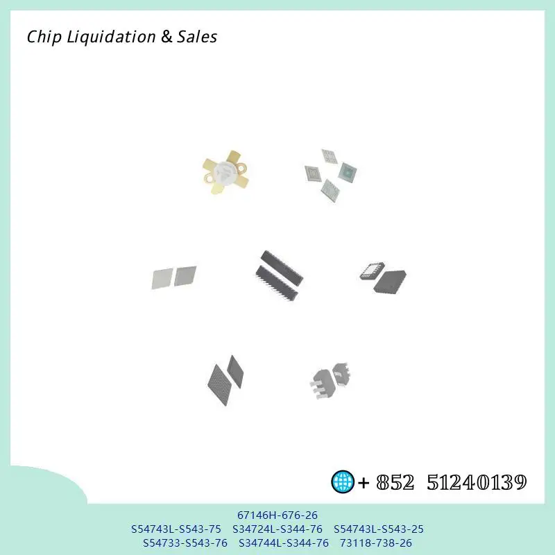 chip chip Integrated circuit chip MCU chip 67146H-676-26 S54743L-S543-75 S34724L-S344-76 S54743L-S543-25 S54733-S543-76