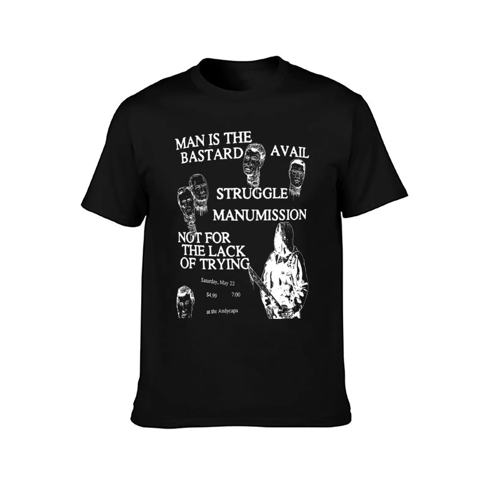 Man is the bastard Classic T-Shirt Summer Casual Cotton Tee Oversized Streetwear Tops Vintage Graphic Print Unisex Men Women