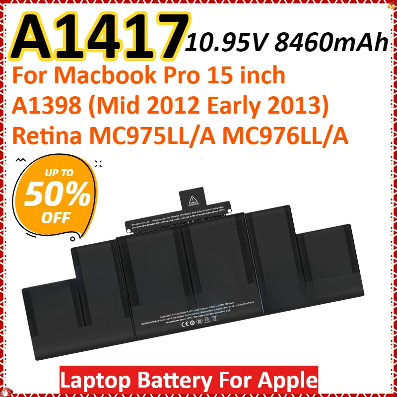 

A1417 10.95V 8460mAh Laptop Battery For Apple Macbook Pro 15 inch A1398 (Mid 2012 Early 2013) Retina MC975LL/A MC976LL/A MD831LL