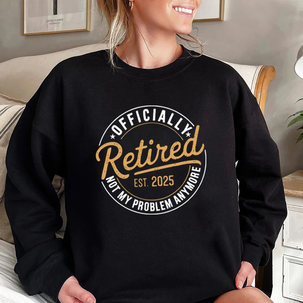 Funny Retirement Sweatshirt Retired 2025 Shirt Teacher Retirement Pullover Nurse Hoodie Teacher Shirt Unisex Casual Sweatshirts