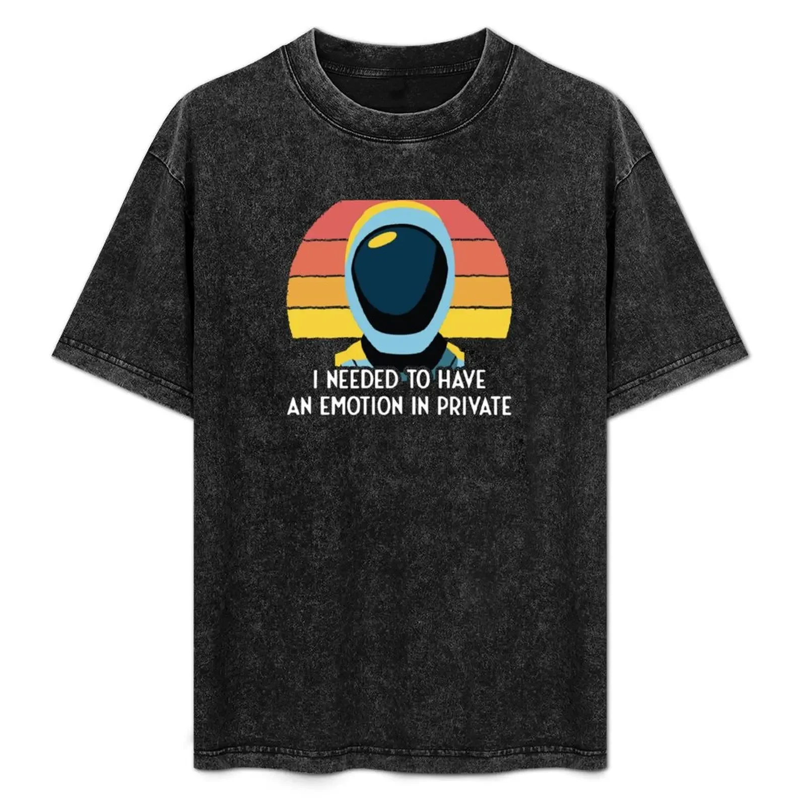 

Murderbot Diaries SecUnit Needs to Have an Emotion in Private T-Shirt korean fashion man clothes T-shirt men
