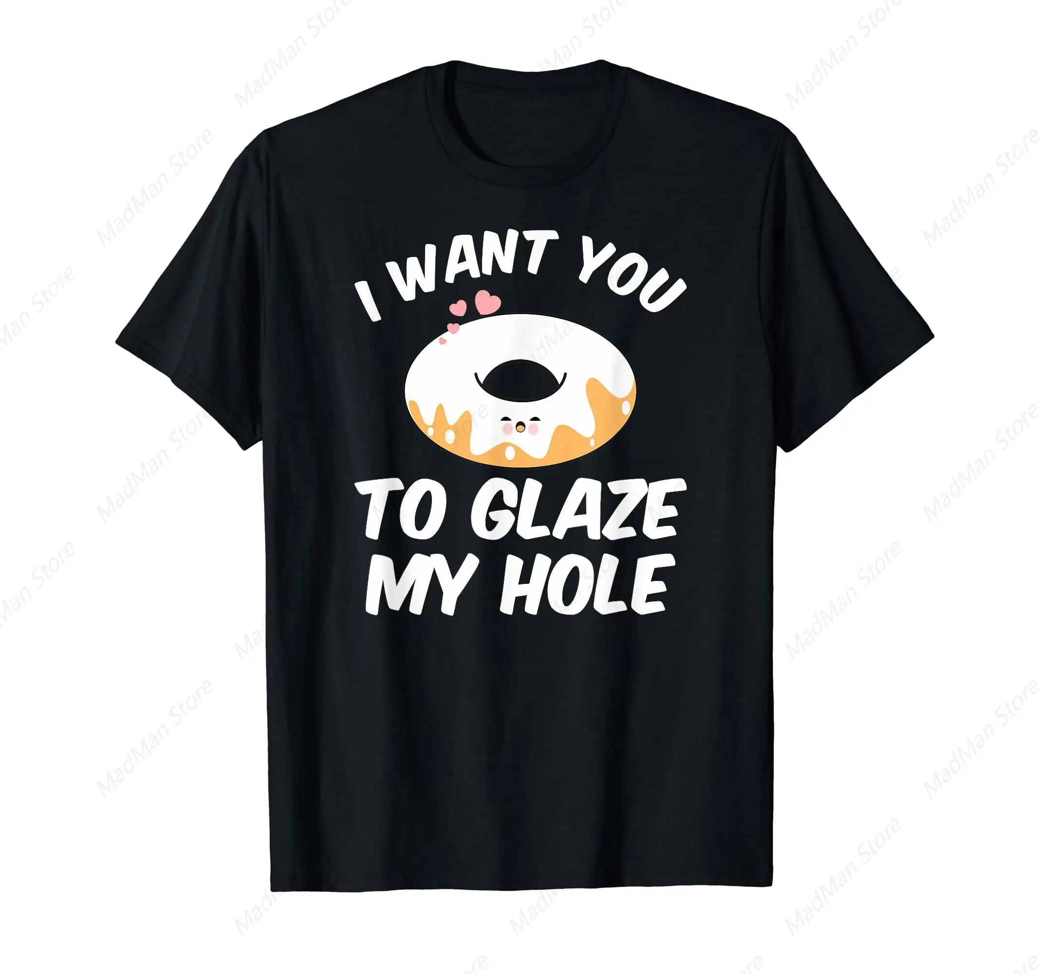 Funny I Want You To Glass, Dirty Donut Prank T-Shirt