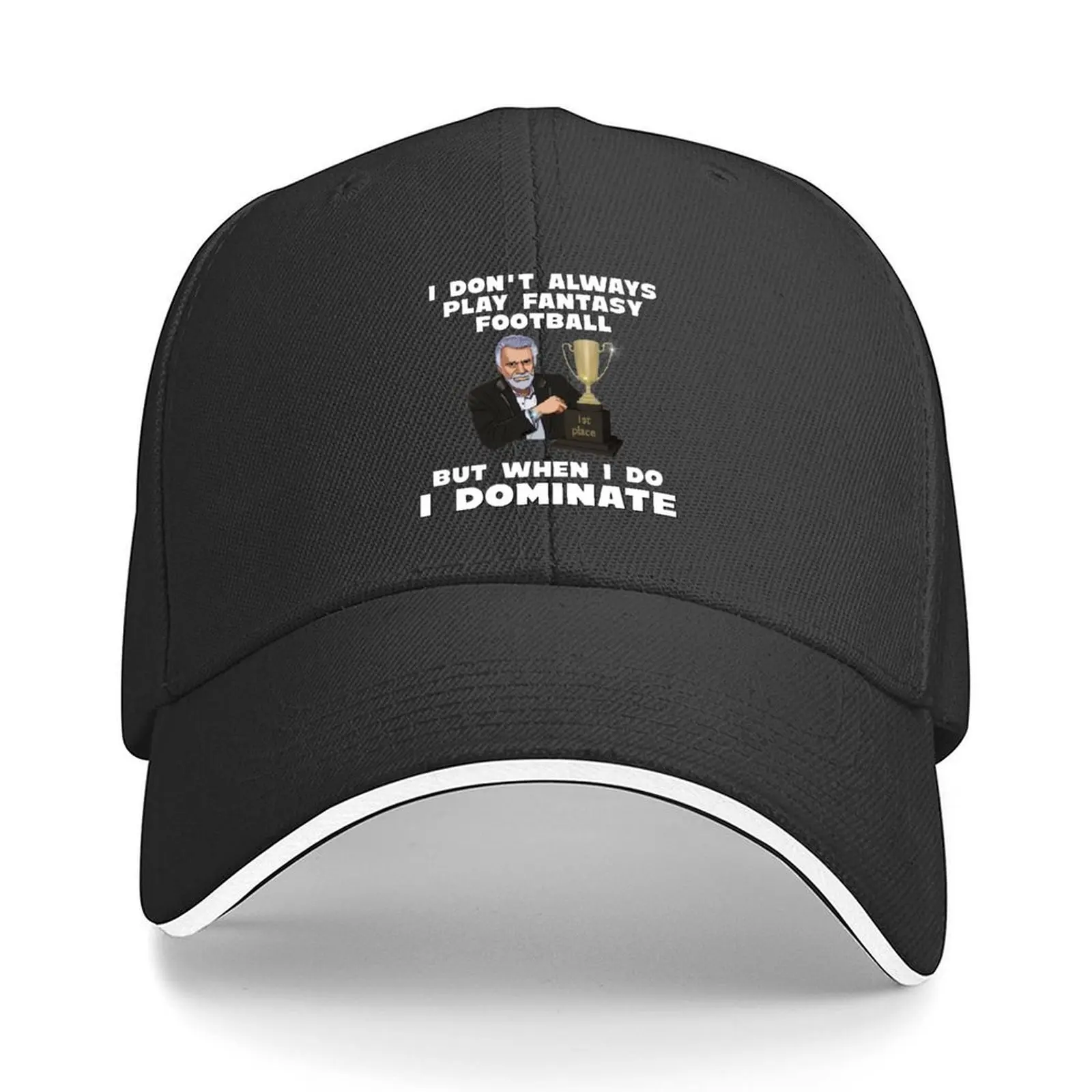 

When I Play Fantasy Football I Dominate Baseball Cap fishing caps man Fashion Beach beach hat Sports Cap Baseball Men Women's