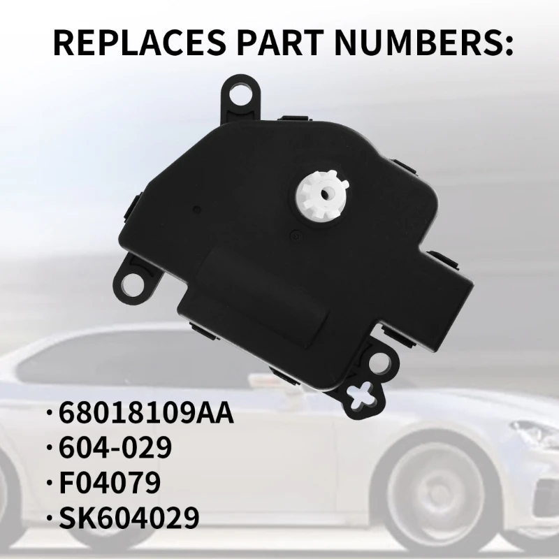 

Temperature Control HVAC Heater Blend Door Actuator for 3500 68018109AA 604-029 F04079 Auto Car Air Conditioner System H9EE
