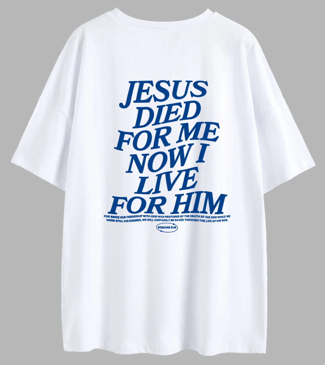 Jesus Died For Me Now I Live For Him Back Print Oversized T-Shirt Christian Loose Tee Women Trendy Casual Cotton Aesthetic Top