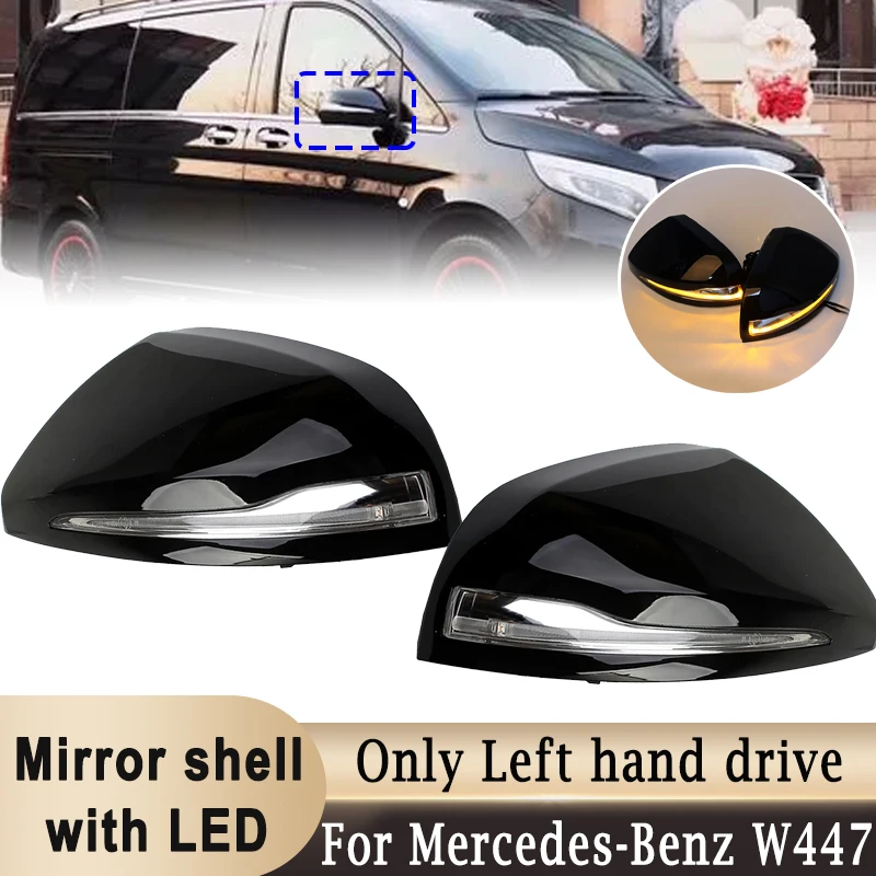 Side Mirror Cover LED Turn Signal Light For Mercedes Benz V Class Vito Viano Valente Metris W447 2015-2021 Left Hand Drive