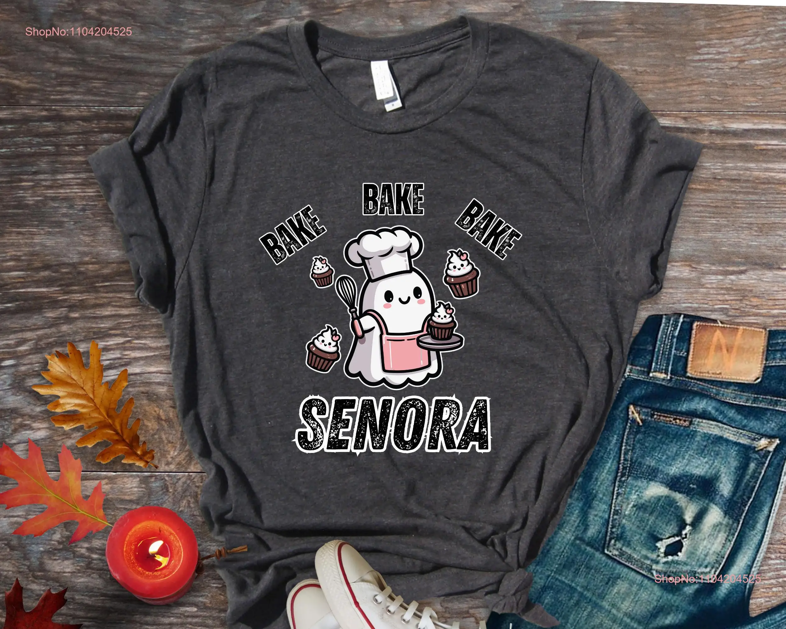 Bake Senora Having A Mental Down T Shirt Funny For Mom Chef Skeleton Baking Bakers Shake Gonna Halloween