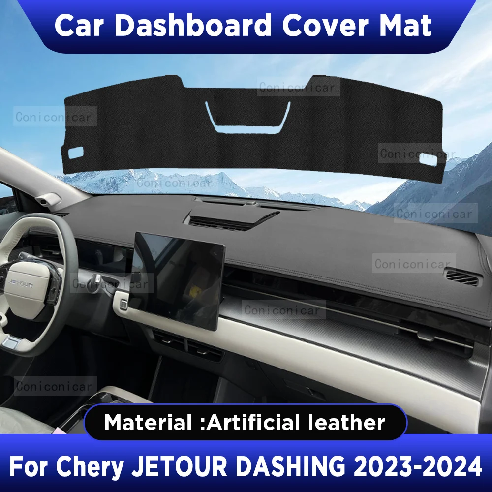 

For CHERY JETOUR DASHING X-1 2023 2024 Car Dashboard Cover Mat Dash Board Sun Shade Pad Anti-UV Artificial Leather Accessories