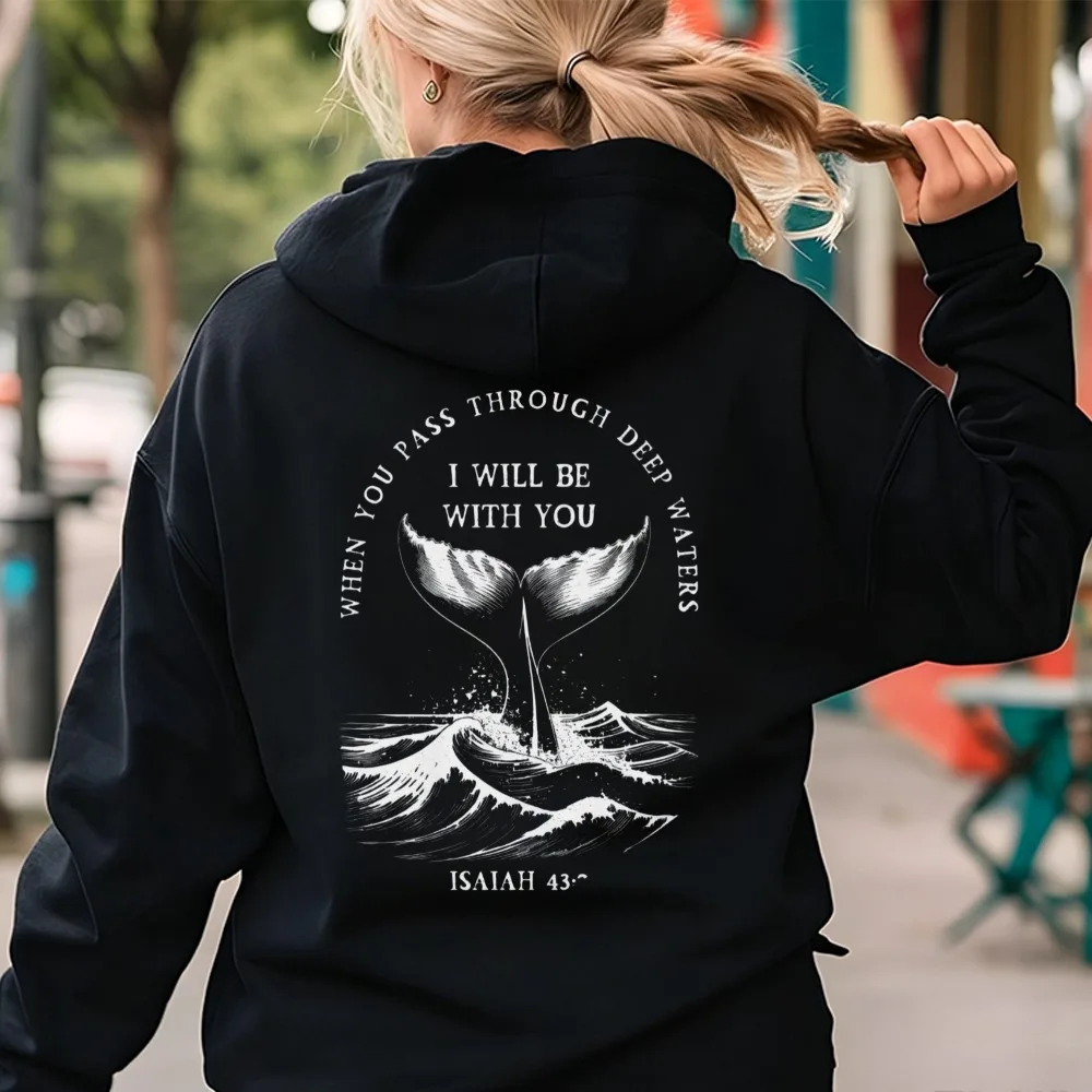 Whale Tail Isaiah 43 Bible Verse Religious Graphic Men Women Sweatshirt Casual Autumn Winter Christian Faith Hoodie Streetwear