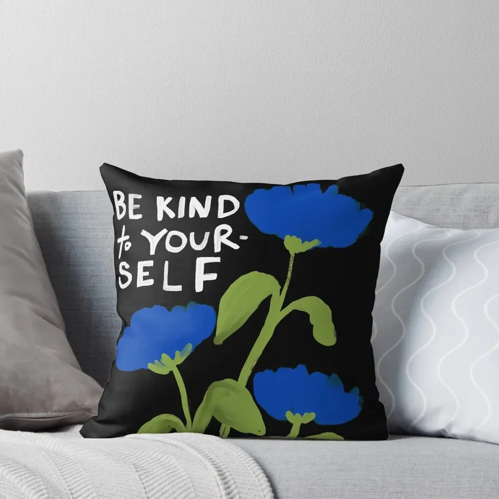 Be Kind To Yourself - Inspirational Quote - Blue Floral - Morgan Harper Nichols Throw Pillow Custom Cushion Photo pillow