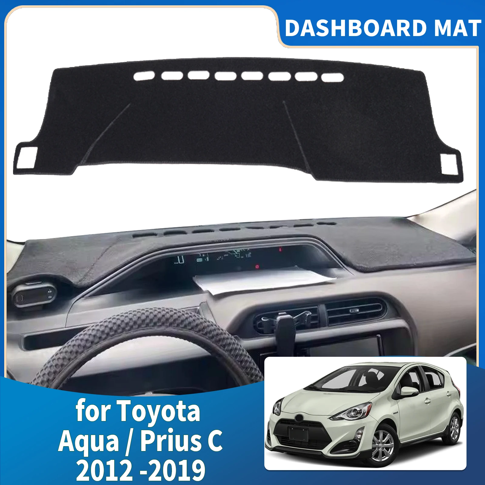 

fit for Toyota Aqua Prius C NHP10 2019-2012 Dashmat Dashboard Cover Pad Protective Carpet Leather Accessories DashMat Sunshade