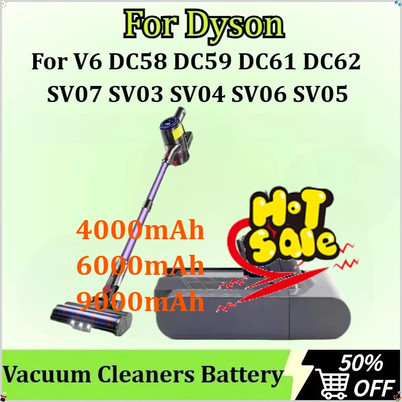 

For DysonV6 DC58, DC59, DC61, SV06,DC62, SV07, SV03, SV04, SV05 New Vacuum Cleaners Battery Replacement 21.6V 4000-9000mAh