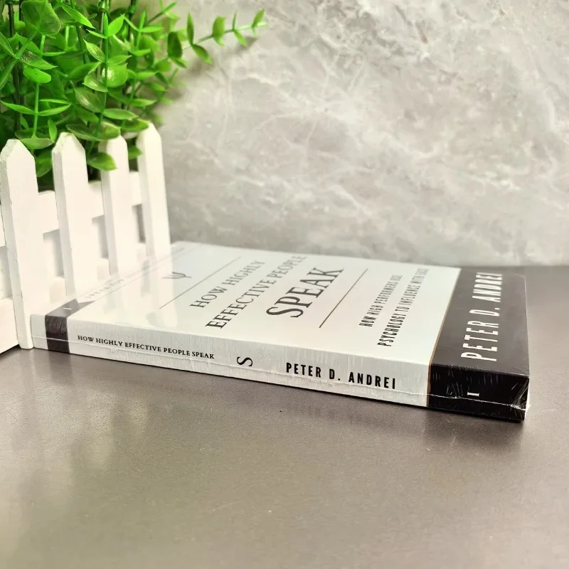 How Highly Effective People Speak By Peter Andrei How High Performers Use Psychology To Influence with Ease Book Paperback
