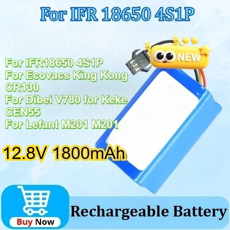 

12.8V 1800mAh Battery for IFR 18650 4S1P for Lefant M201 M201 for Ecovacs King Kong CR130 for Dibei V780 for Keke CEN55
