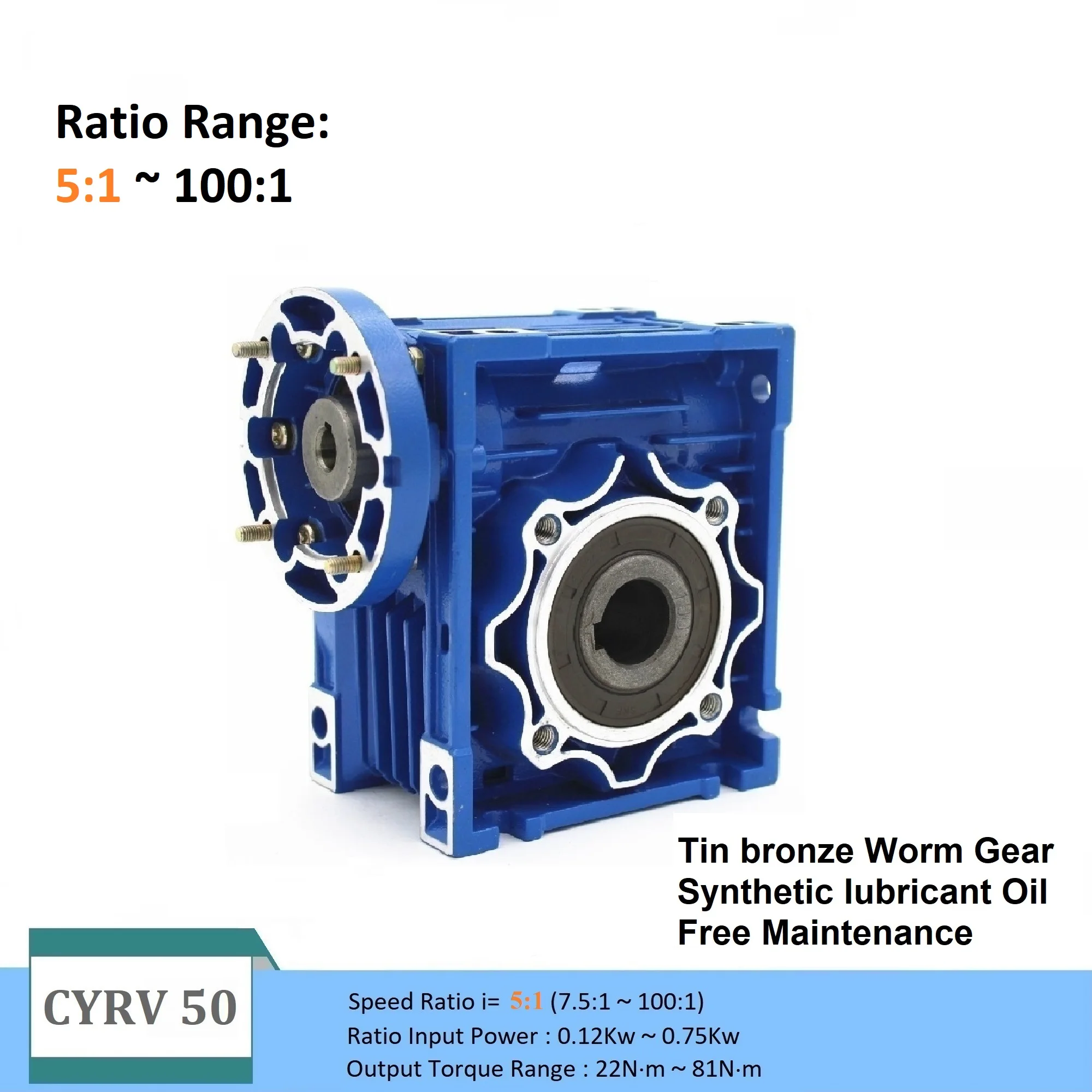

CHENYUE Worm Gearbox CYRV50 NMRV050 Ratio 5:1-100:1 Input hole 11/14/19mm output hole 25 TIN Bronze Worm Gear Syxthetic Oil