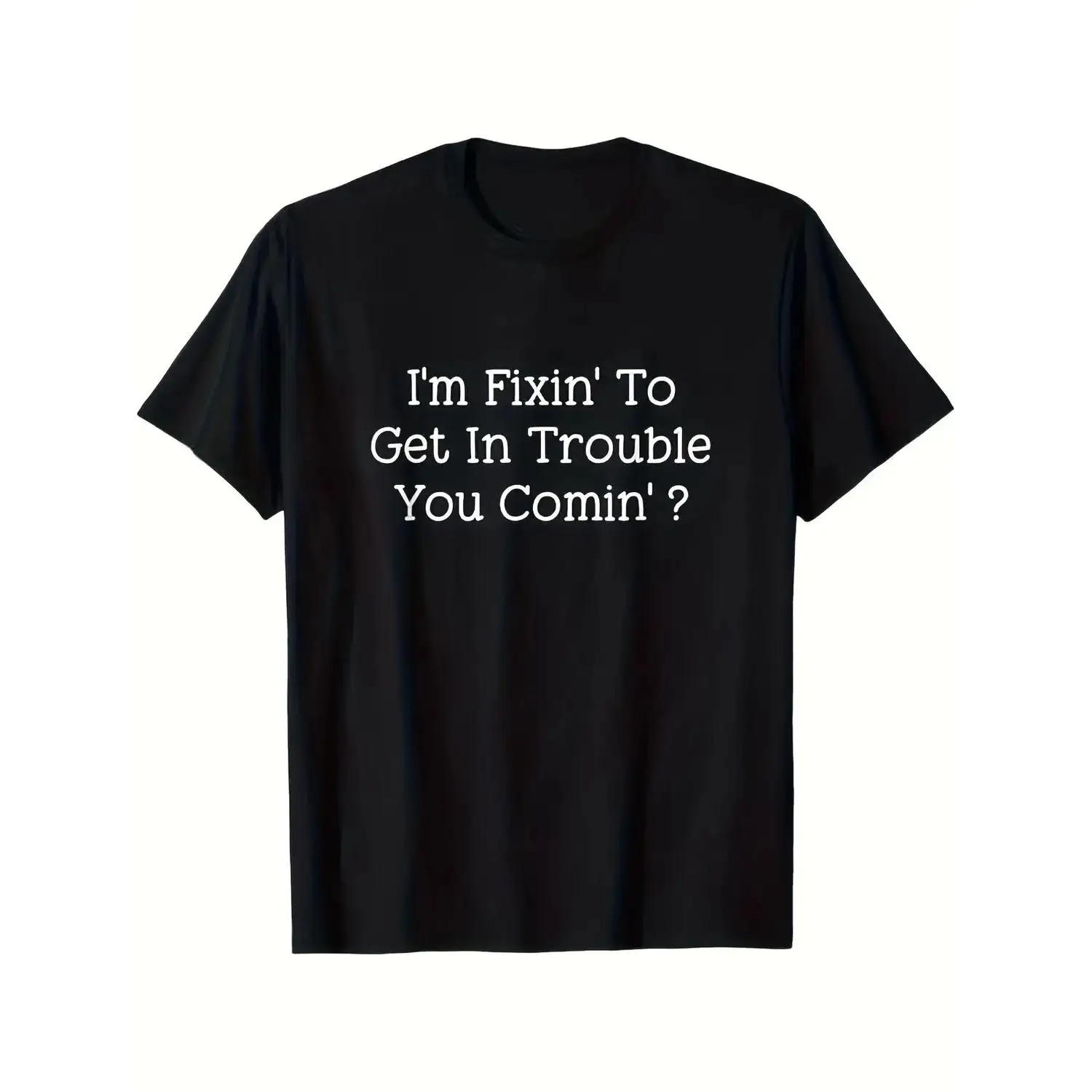 Plus Size I Want to Cause Some Trouble Do You Too Printed Cotton T-shirt Casual Black Short Sleeve Fun Text Design Perfect for Daily Wear and Unique Gift Option