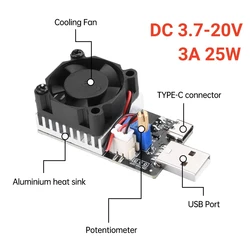 DC 3.7-20V 3A 25W Test elektroniczny rezystor obciążenia Tester przepustowości baterii USB z wentylatorem moduł regulowany prąd