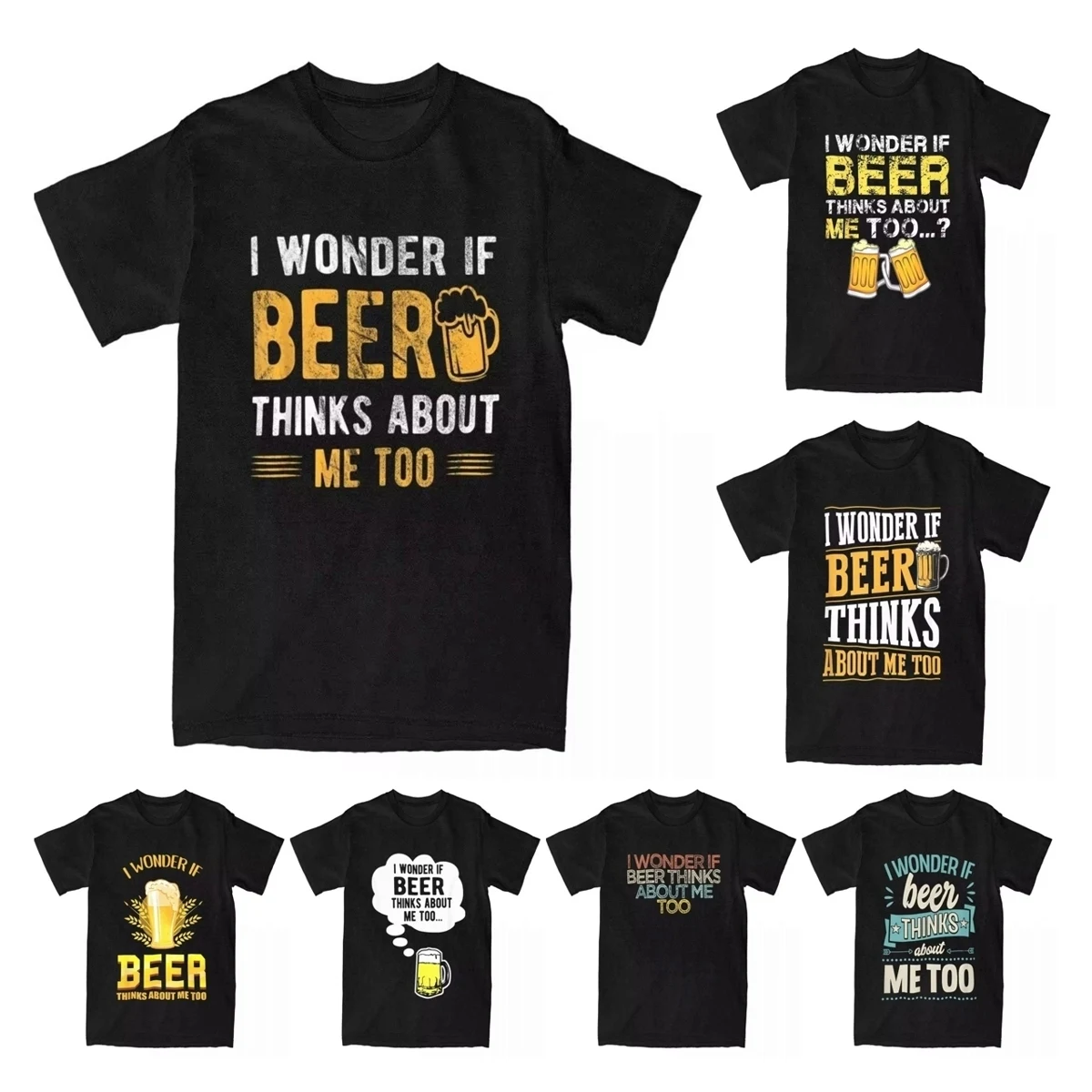 I Wonder If Beer Thinks About Me Too T-Shirt Men Vintage Pure Cotton Tees Funny Drinking Beer Lover T Shirts Graphic Clothing