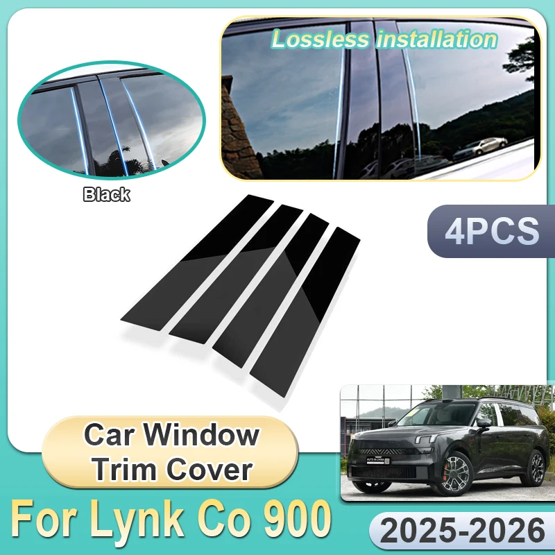 

4PCS For Lynk Co 900 L946 2025 2026 Car Window Trim Cover Bright Black Mirror Middle B C Column Sticker Anti-scratch Accessories
