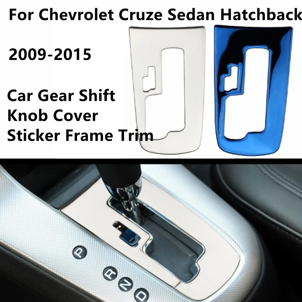 

For Chevrolet Chevy Cruze 2009 - 2015 Stainless Steel AT Car Gear Shift Knob Cover Sticker Frame Trim Interior Accessories