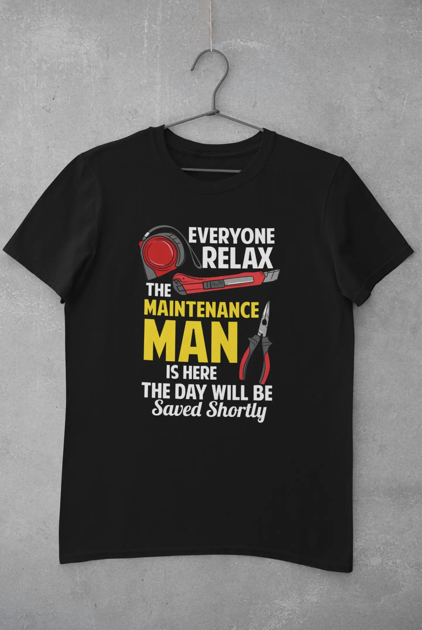 Maintenance T Shirt Worker Handyman Man The Is Here