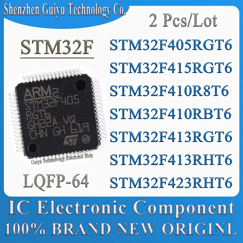 

2 Pcs/Lot STM32F405RGT6 STM32F415RGT6 STM32F410R8T6 STM32F410RBT6 STM32F413RGT6 STM32F413RHT6 STM32F423RHT6 LQFP-64 IC MCU Chip