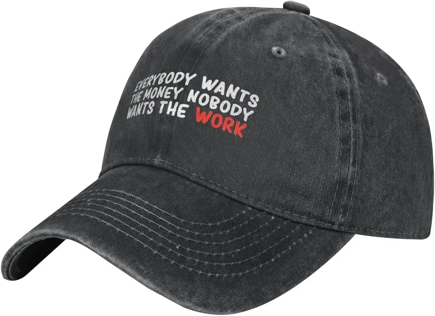 Funny Hat Everybody Wants The Money Nobodys Wants The Works Hat for Men Baseball Caps Cool Caps