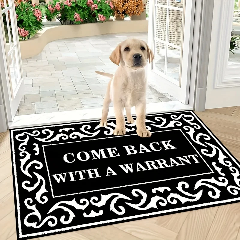 Come Back with A Warrant Letter Print Welcome Door Mat Front Door Entrance Non-slip Carpet Bedroom Room Balcony Hallway Floormat