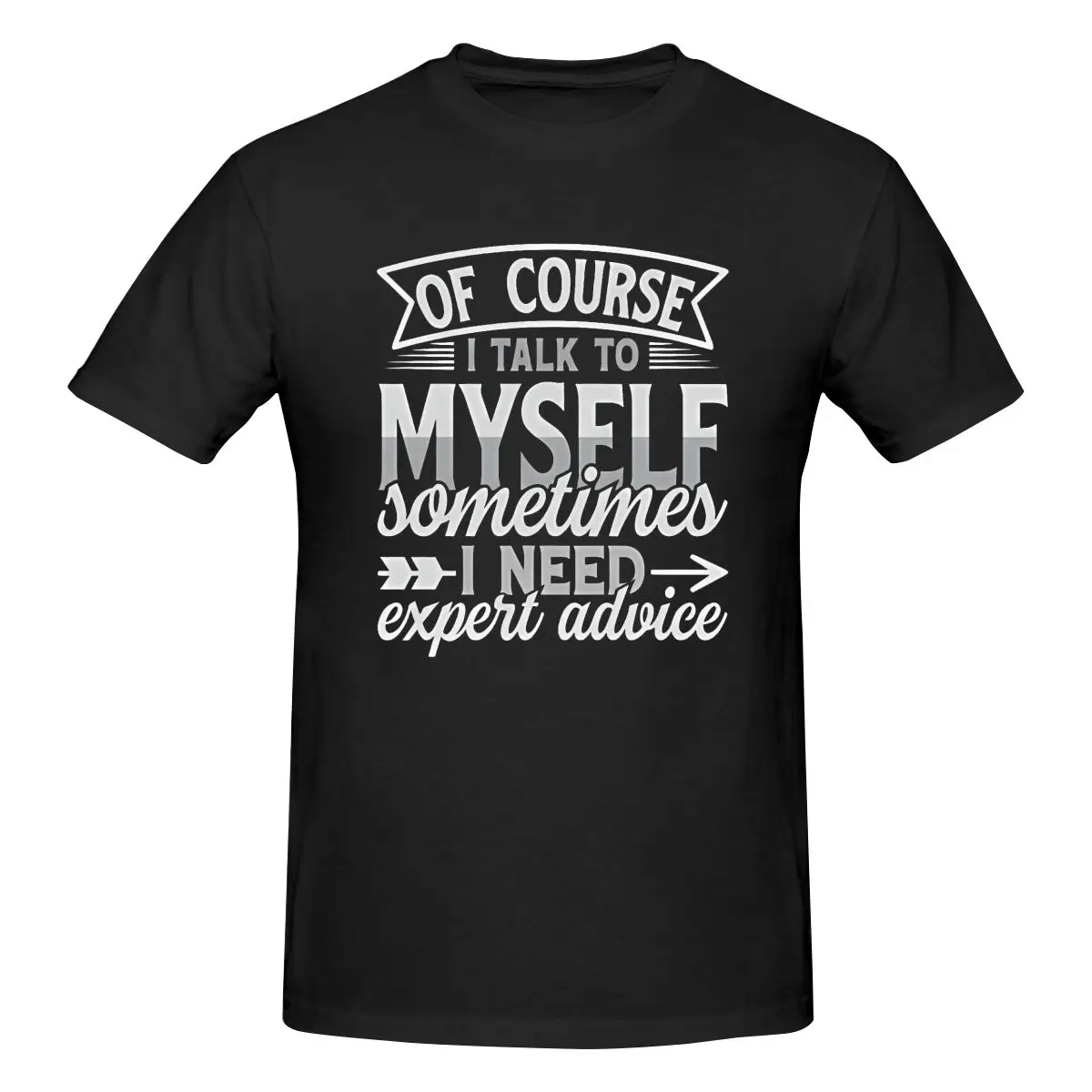 Men's Of Course I Talk To Myself Sometimes T-Shirt Regular Fit 100% Cotton Short Sleeve T-Shirt Tee Crew Neck Casual Tshirt