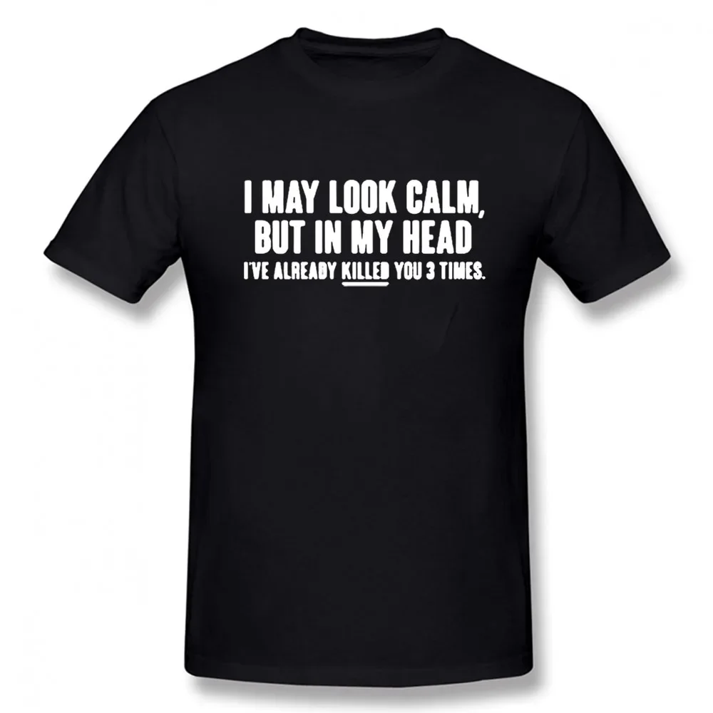 LOOK CALM FUNNY PRINTED New Funny T Shirt Men Short Sleeves Hip Hop  O-Neck Cotton T Shirts