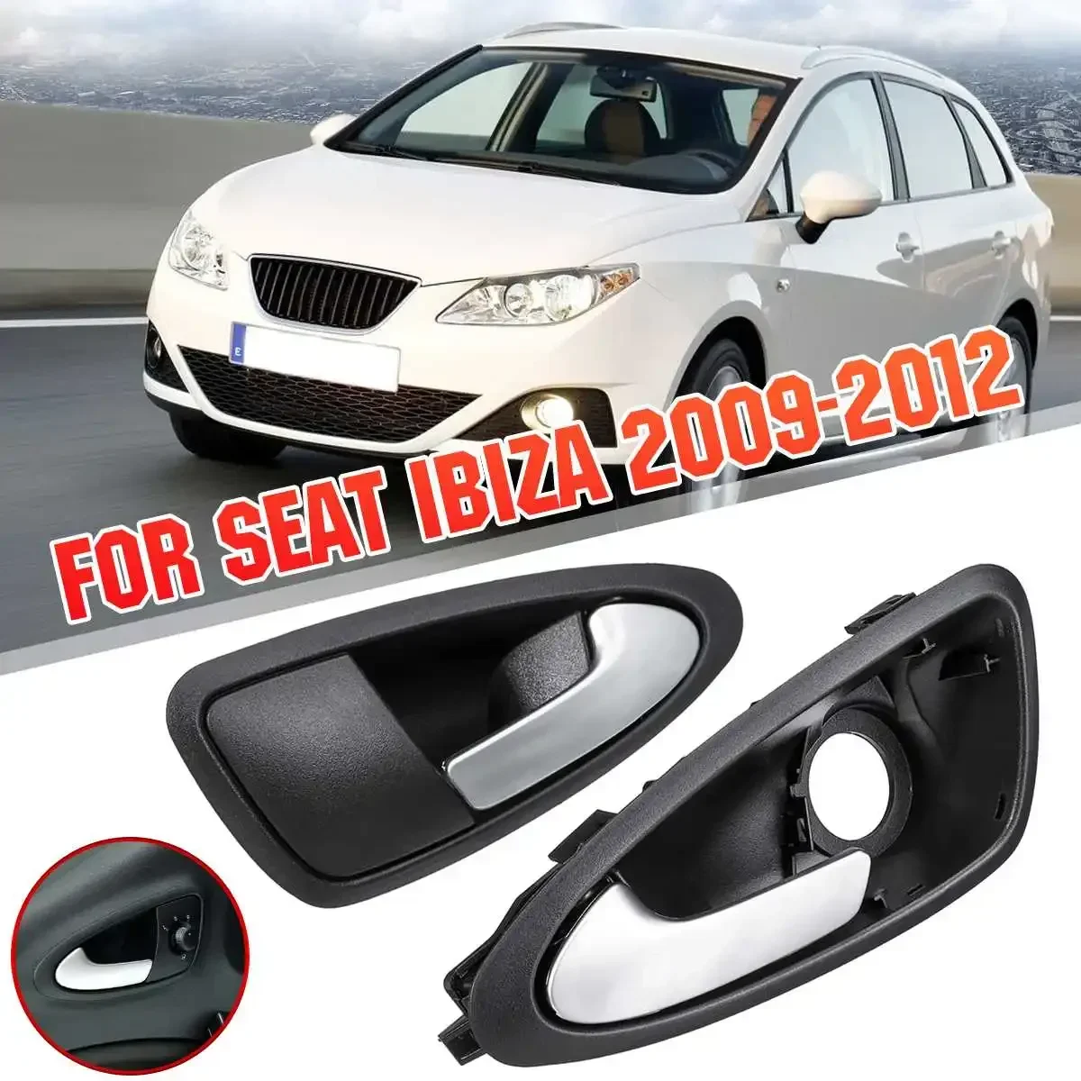 1pcs Front Left Right Interior Inside Inner Door Handle Car Accessories for Seat Ibiza 2009 2010 2011 2012 6J1837113A 6J1837114A